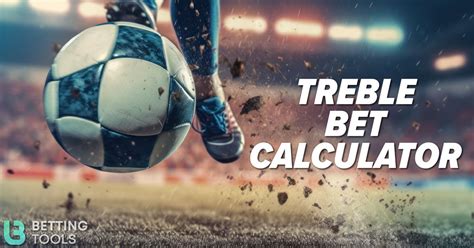 treble bet calculator